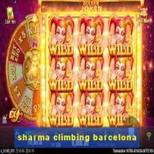 sharma climbing barcelona