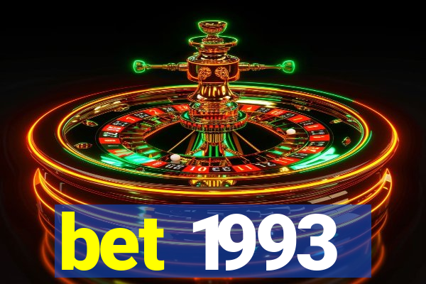 bet 1993