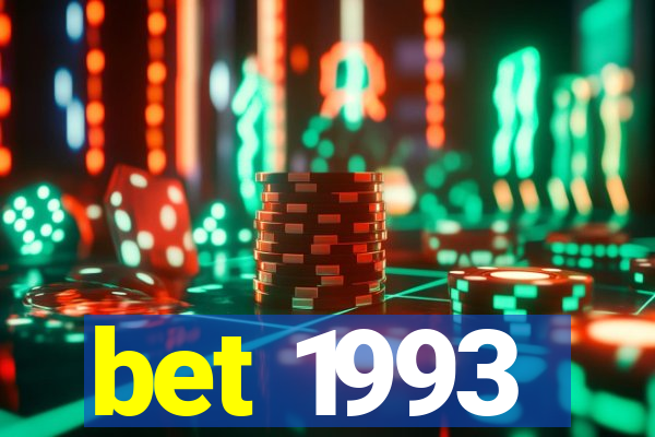 bet 1993