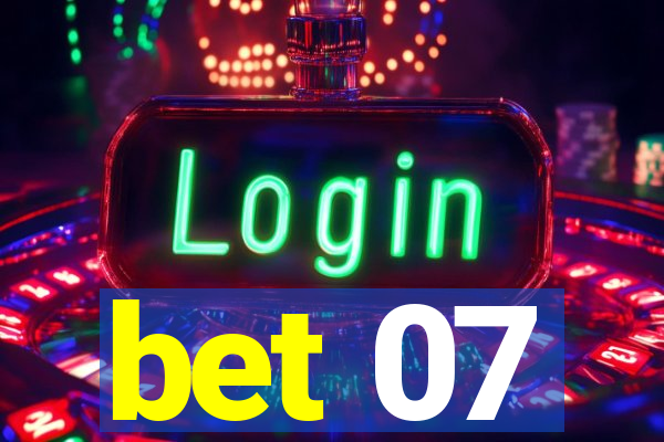 bet 07