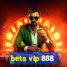 bets vip 888