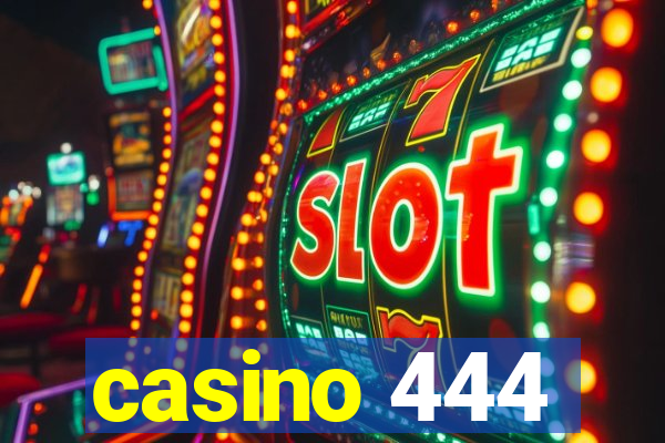 casino 444