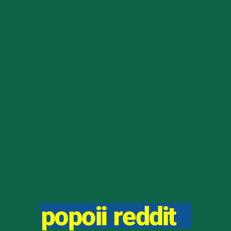 popoii reddit