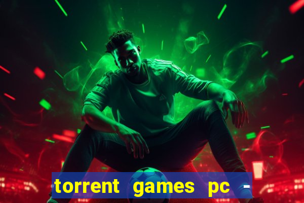 torrent games pc - download baixar jogos iso