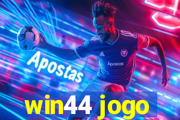 win44 jogo