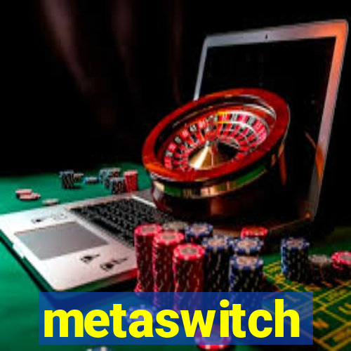 metaswitch