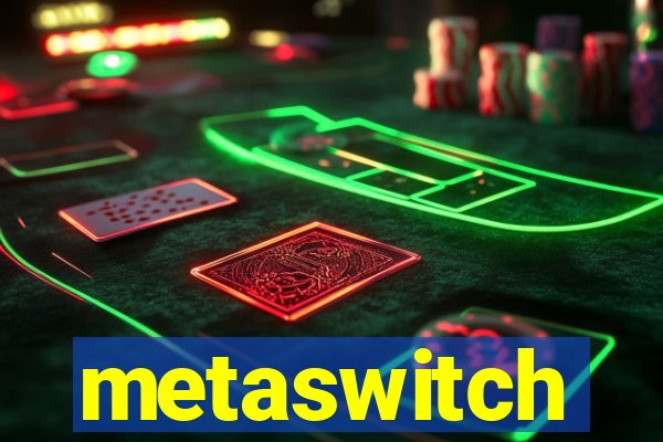 metaswitch