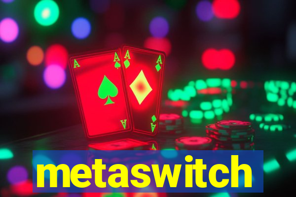 metaswitch