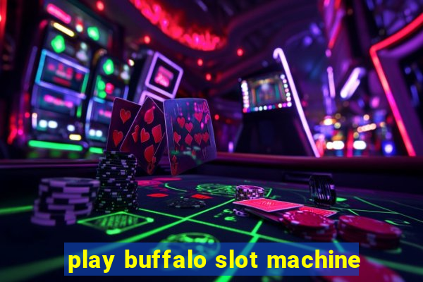 play buffalo slot machine