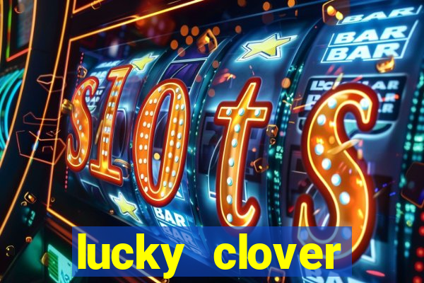 lucky clover bonanza slots