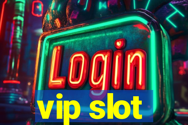 vip slot