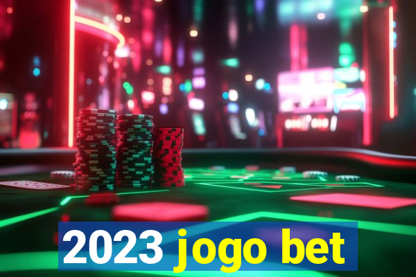 2023 jogo bet