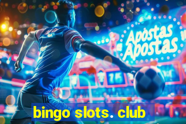 bingo slots. club