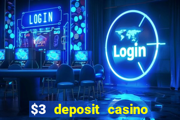 $3 deposit casino nz 2021