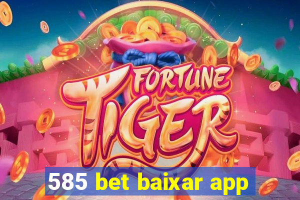 585 bet baixar app