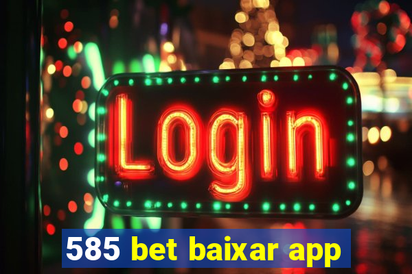 585 bet baixar app