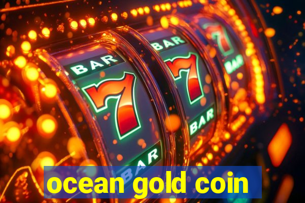 ocean gold coin