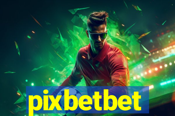 pixbetbet