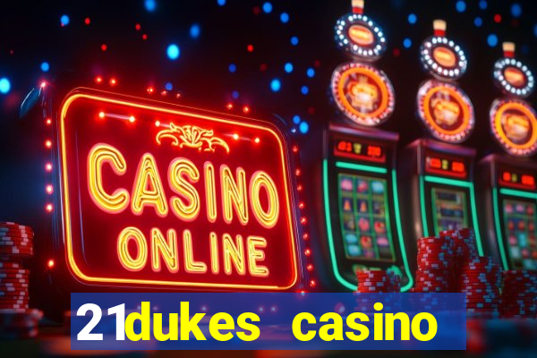 21dukes casino promo code