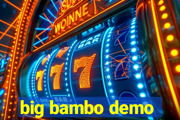 big bambo demo