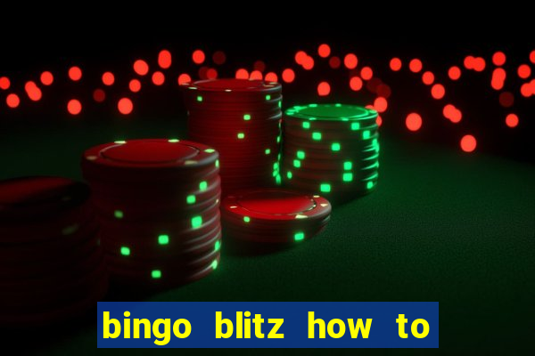 bingo blitz how to level up fast