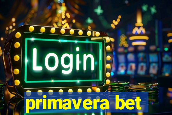 primavera bet