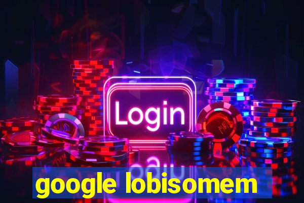 google lobisomem