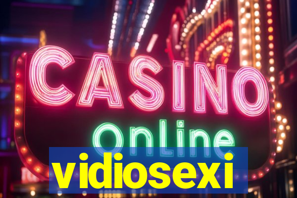 vidiosexi