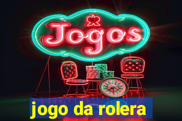 jogo da rolera