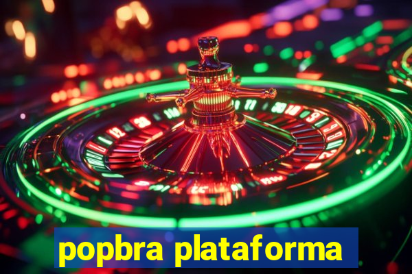 popbra plataforma