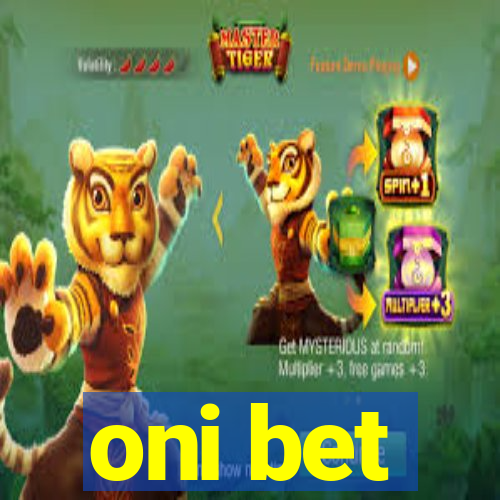 oni bet