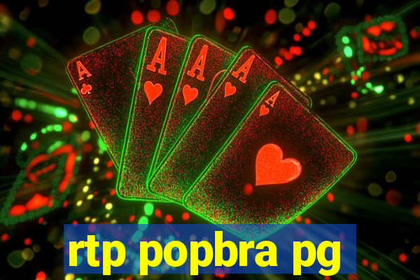 rtp popbra pg