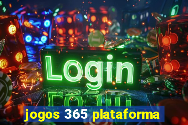 jogos 365 plataforma