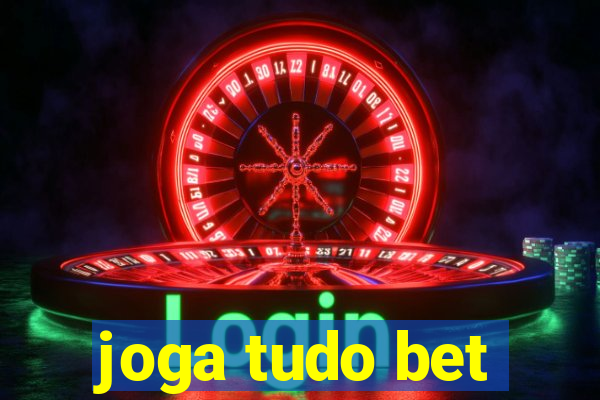 joga tudo bet