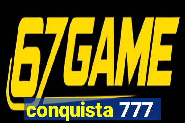 conquista 777