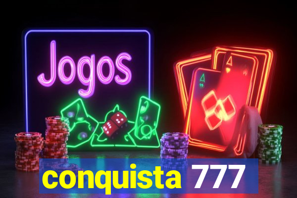 conquista 777