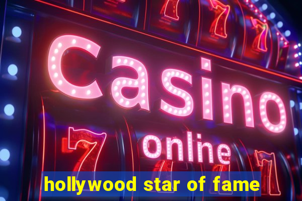 hollywood star of fame