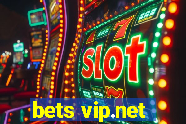 bets vip.net