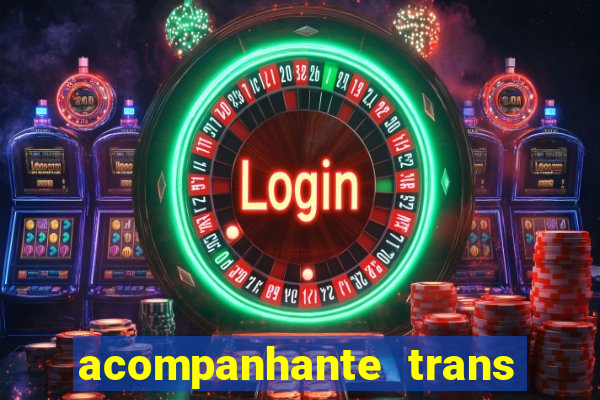 acompanhante trans porto seguro