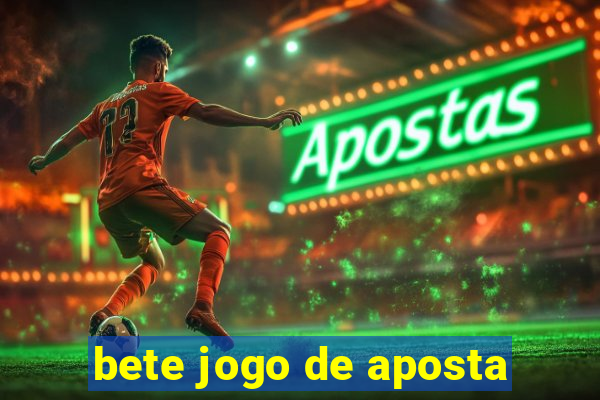 bete jogo de aposta