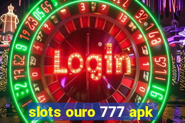 slots ouro 777 apk