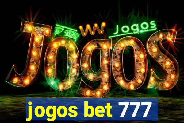 jogos bet 777