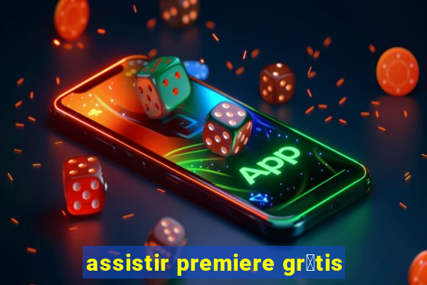 assistir premiere gr谩tis