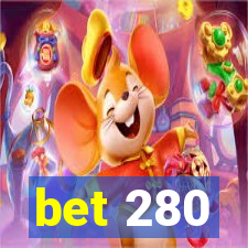 bet 280