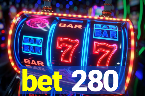 bet 280