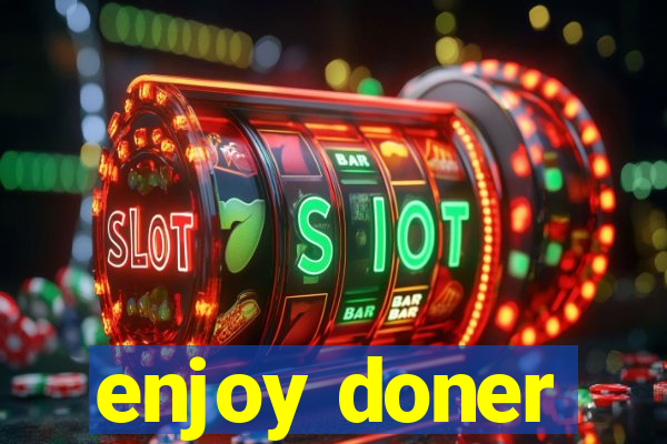 enjoy doner