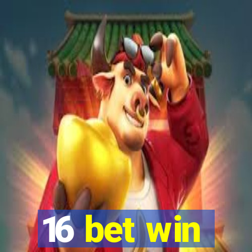 16 bet win