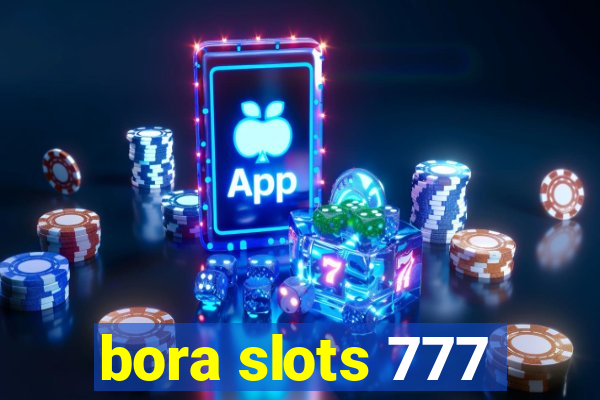 bora slots 777