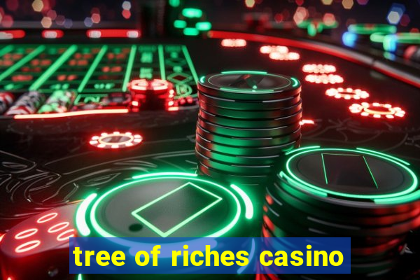 tree of riches casino