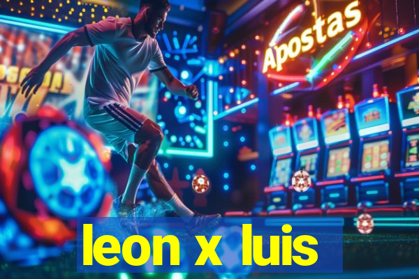 leon x luis